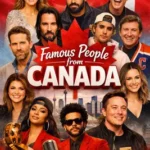 famous people from Canada including top Canadian celebrities