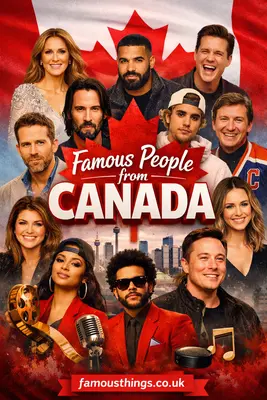 famous people from Canada including top Canadian celebrities